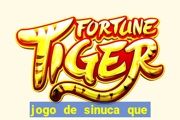 jogo de sinuca que ganha dinheiro no pix